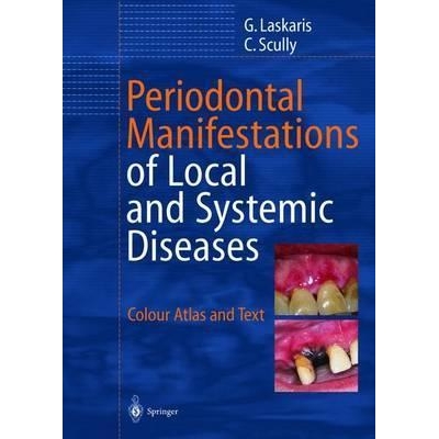 Periodontal Manifestations of Local and Systemic Diseases : Colour Atlas and Text, 1st Edition