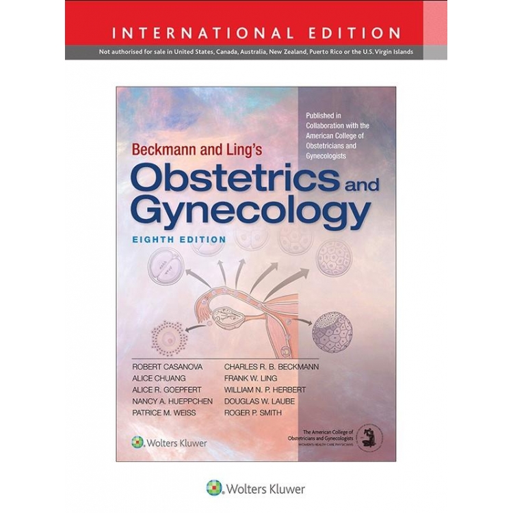 Beckmann and Ling`s Obstetrics and Gynecology, 8th Edition IE