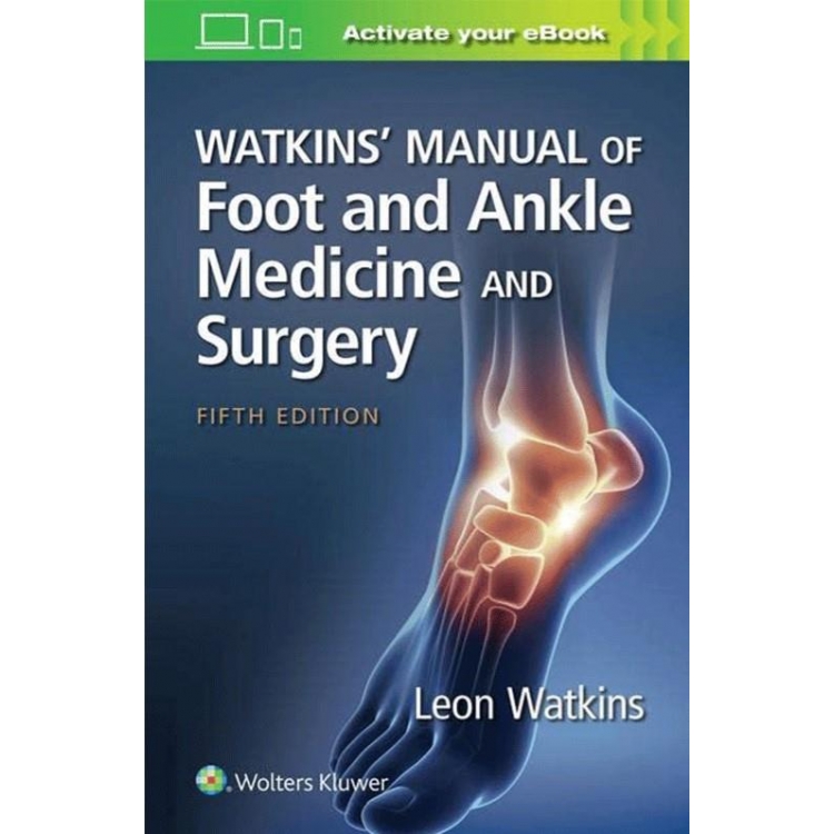 Watkins` Manual of Foot and Ankle Medicine and Surgery, 5th Edition