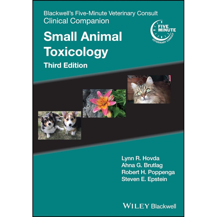 Blackwell`s Five-Minute Veterinary Consult Clinical Companion: Small Animal Toxicology