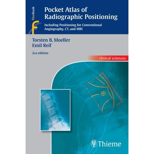 Pocket Atlas of Radiographic Positioning, 2nd Edition