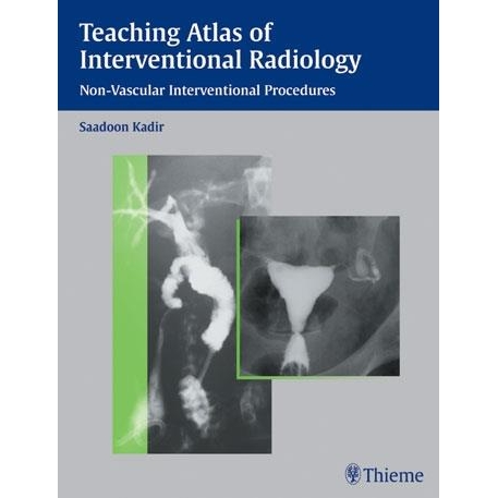 Teaching Atlas of Interventional Radiology: Non-vascular interventional procedures