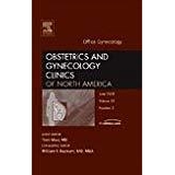 Office Gynecology: An Issue of Obstetrics and Gynecology Clinics, 1st Edition