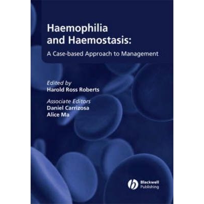 Haemophilia and Haemostasis : A Case-Based Approach to Management, 1st Edition
