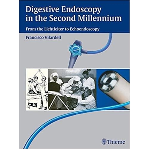 Digestive Endoscopy in the Second Millennium: From the Lichtleiter to Echoendoscopy