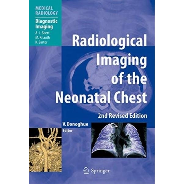 Radiological Imaging of the Neonatal Chest, 2nd Edition