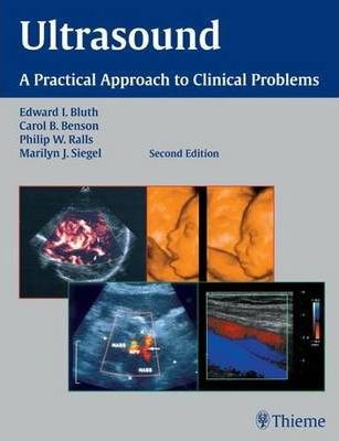 Ultrasound: A Practical Approach to Clinical Problems, 2nd Edition