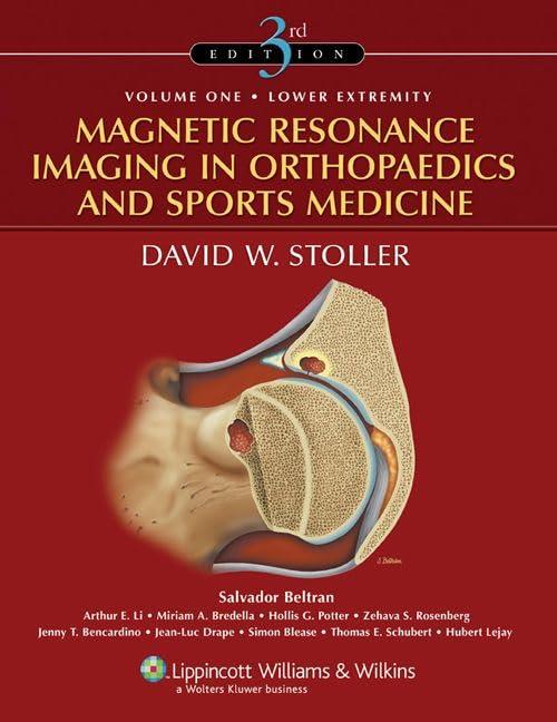 Magnetic Resonance Imaging in Orthopaedics and Sports Medicine, 3rd Edition