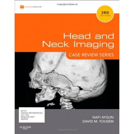 Head and Neck Imaging: Case Review Series, 3rd Edition