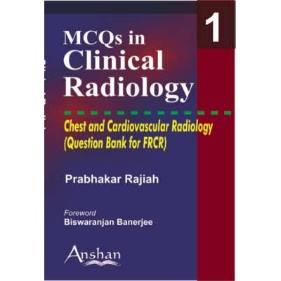 MCQs in Clinical Radiology: Chest and Cardiovascular Radiology, 1st Edition