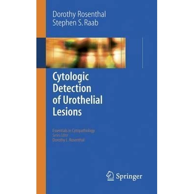 Cytologic Detection of Urothelial Lesions, 1st Edition