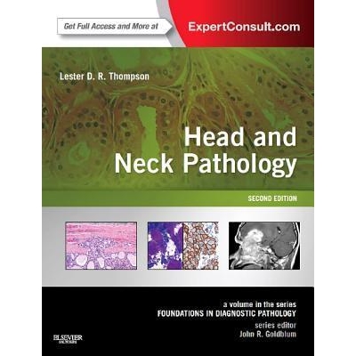 Head and Neck Pathology: A Volume in the Series: Foundations in Diagnostic Pathology, 2nd Edition