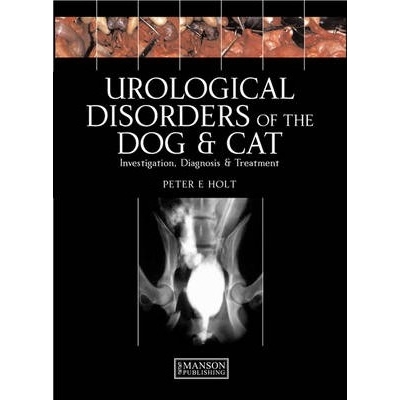 Urological Disorders of the Dog and Cat : Investigation, Diagnosis, Treatment, 1st Edition