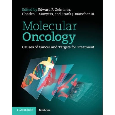 Molecular Oncology: Causes of Cancer and Targets for Treatment, 1st Edition