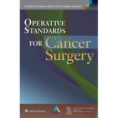 Operative Standards for Cancer Surgery : Volume I: Breast, Lung, Pancreas, Colon, 1st Edition
