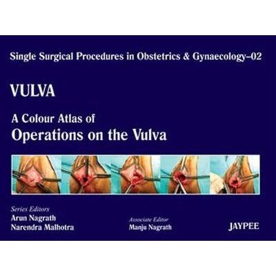 Single Surgical Procedures in Obstetrics and Gynaecology Volume 2, VULVA-A Colour Atlas of Operations on the Vulva