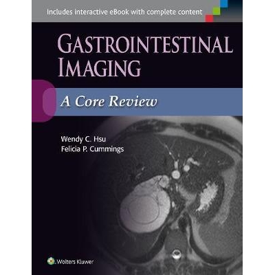 Gastrointestinal Imaging: A Core Review, 1st Edition