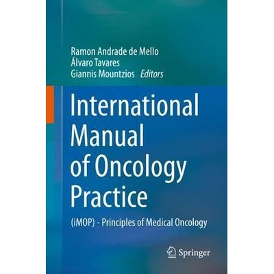 International Manual of Oncology Practice : (iMOP) - Principles of Medical Oncology, 1st Edition