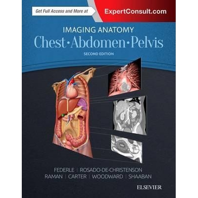 Imaging Anatomy: Chest Abdomen Pelvis, 2nd Edition