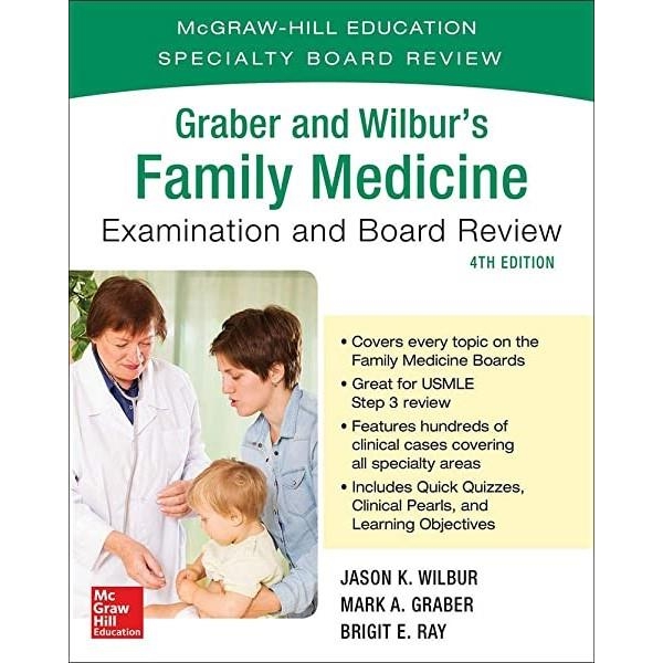 Graber and Wilbur`s Family Medicine Examination and Board Review, 4th Edition IE