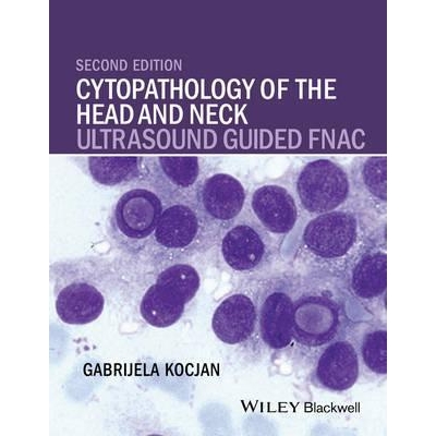 Cytopathology of the Head and Neck : Ultrasound Guided FNAC, 2nd Edition