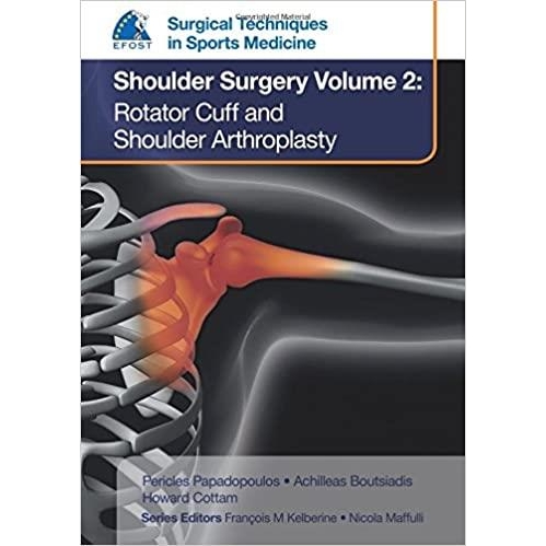 Shoulder Surgery Rotator Cuff and Shoulder Arthroplasty Efost Surgical Techniques in Sports Medicine