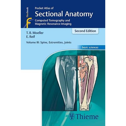Pocket Atlas of Sectional Anatomy, Volume III: Spine, Extremities, Joints, 2nd Edition