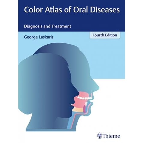Color Atlas of Oral Diseases: Diagnosis and Treatment, 4th, Edition