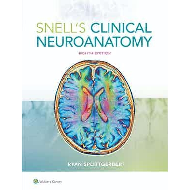 Snell`s Clinical Neuroanatomy, 8th Edition