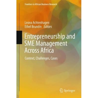 Entrepreneurship and SME Management Across Africa : Context, Challenges, Cases, 1st Edition
