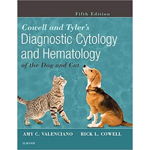 Cowell and Tyler`s Diagnostic Cytology and Hematology of the Dog and Cat, 5th Edition