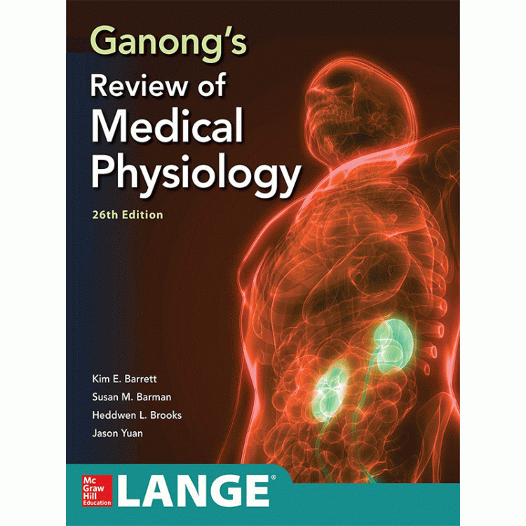 Ganong`s Review of Medical Physiology, 26th Edition