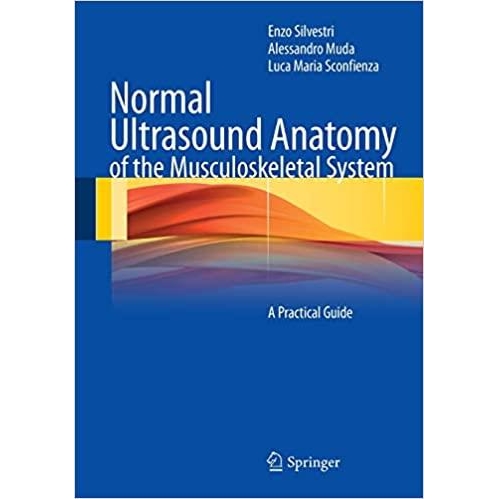 Normal Ultrasound Anatomy of the Musculoskeletal System A Practical Guide