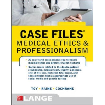 CASE FILES Medical Ethics and Professionalism