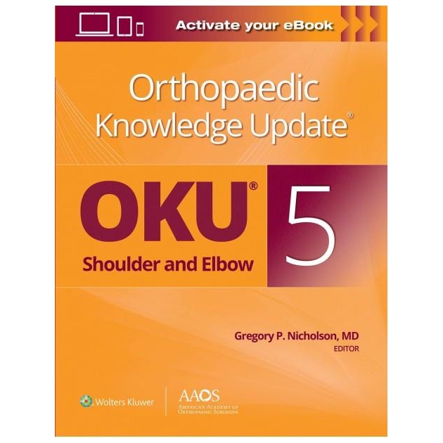 Orthopaedic Knowledge Update: Shoulder and Elbow 5: Print + Ebook