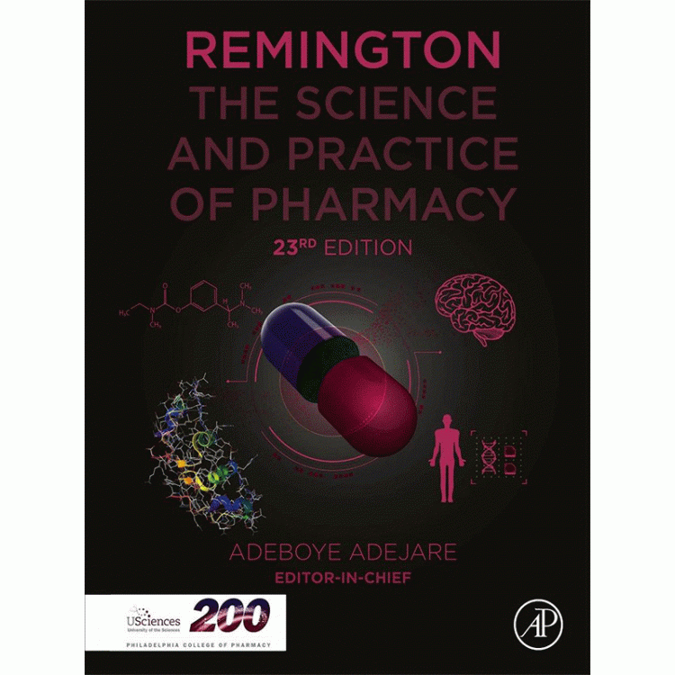 Remington, The Science and Practice of Pharmacy, 23rd Edition