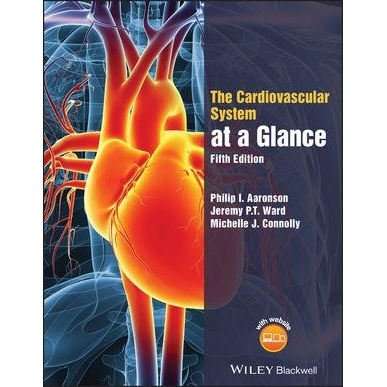 The Cardiovascular System at a Glance, 5th Edition