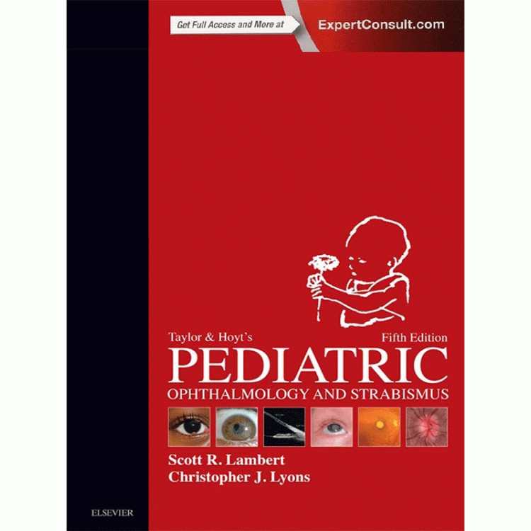 Taylor and Hoyt`s Pediatric Ophthalmology and Strabismus, 5th Edition