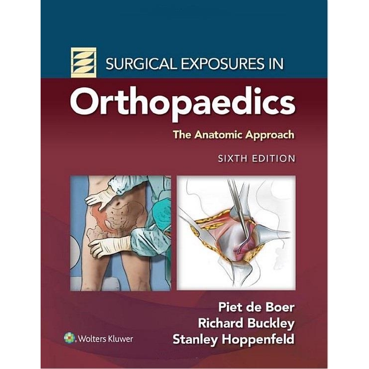 Surgical Exposures in Orthopaedics: The Anatomic Approach, 6th Edition