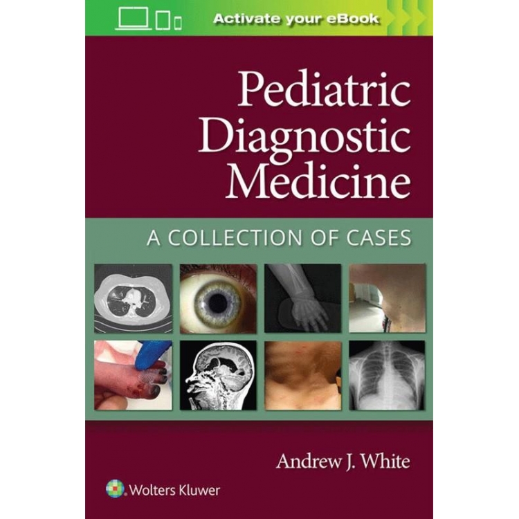 Pediatric Diagnostic Medicine, A Collection of Cases, 1st edition