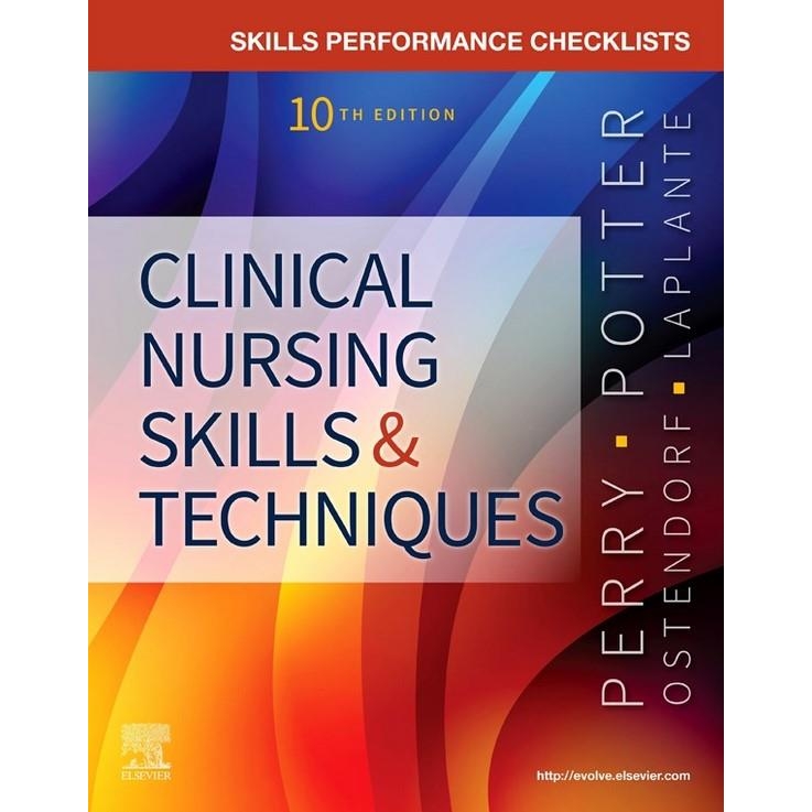 Skills Performance Checklists for Clinical Nursing Skills & Techniques, 10th Edition