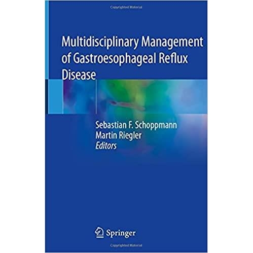 Multidisciplinary Management of Gastroesophageal Reflux Disease1st edition