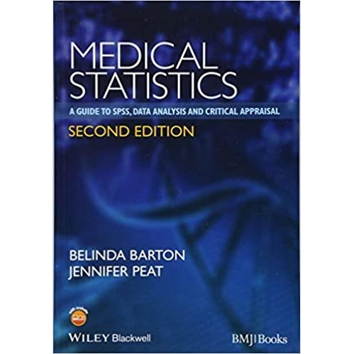 Medical Statistics: A Guide to SPSS, Data Analysis and Critical Appraisal 2nd Edition