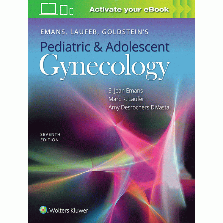 Emans, Laufer, Goldstein`s Pediatric and Adolescent Gynecology