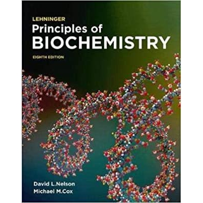 Lehninger Principles of Biochemistry International Edition