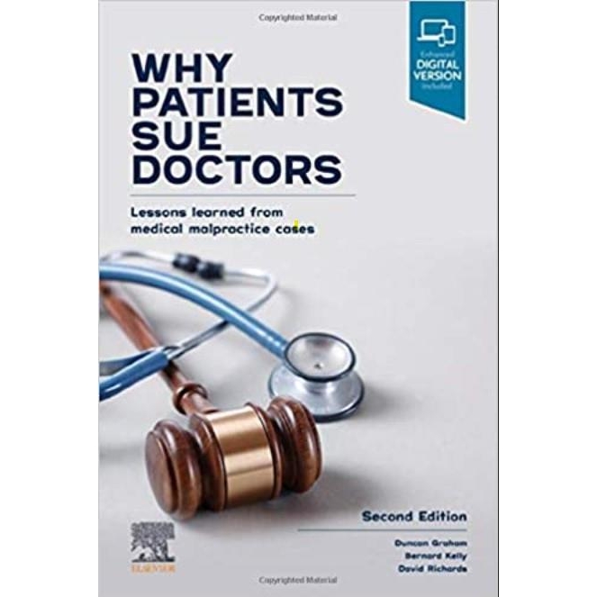 Why Patients Sue Doctors: Lessons learned from medical malpractice cases 2nd Edition