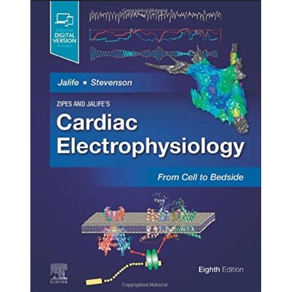 Zipes and Jalife’s Cardiac Electrophysiology: From Cell to Bedside