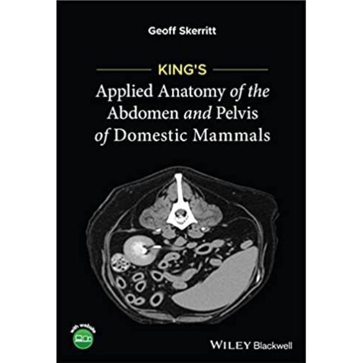 King`s Applied Anatomy of the Abdomen and Pelvis of Domestic Mammals