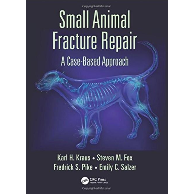 Small Animal Fracture Repair A Case-Based Approach