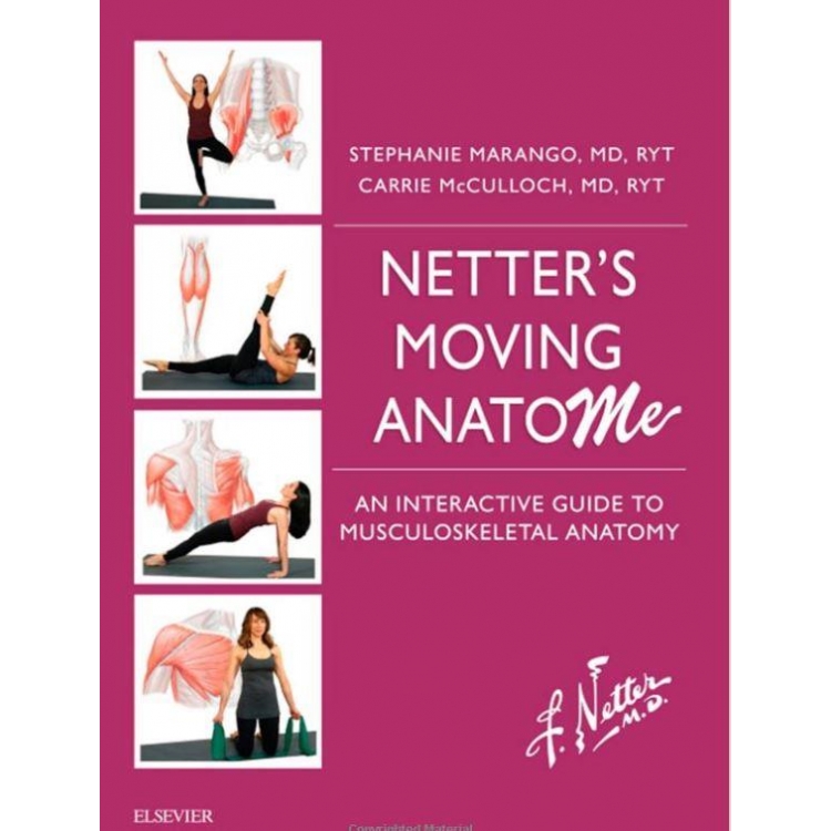 Netter`s Moving AnatoME: An Interactive Guide to Musculoskeletal Anatomy 1st Edition